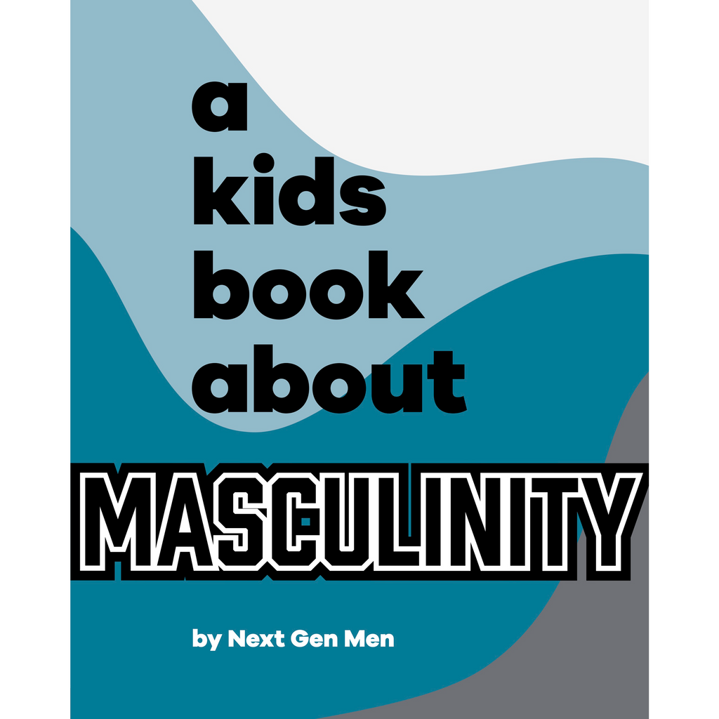 A Kids Book About Masculinity