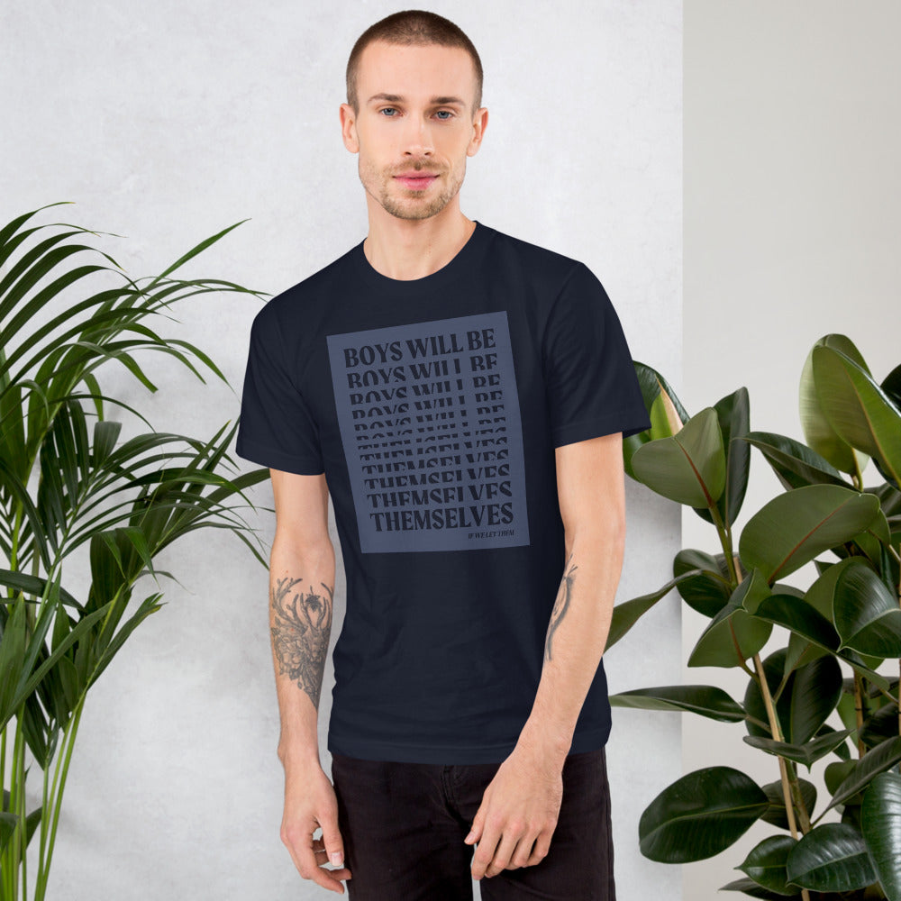 ‘Boys Will Be Themselves’ T-Shirt