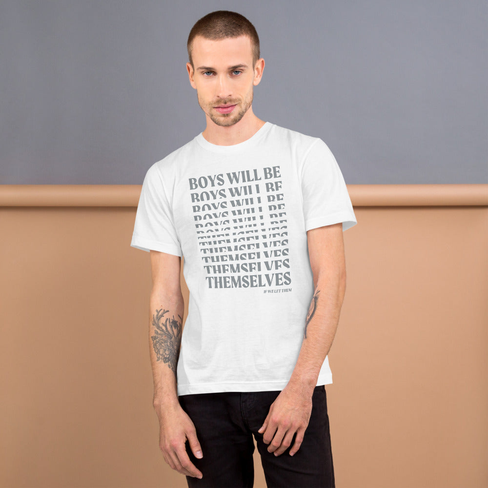‘Boys Will Be Themselves’ T-Shirt